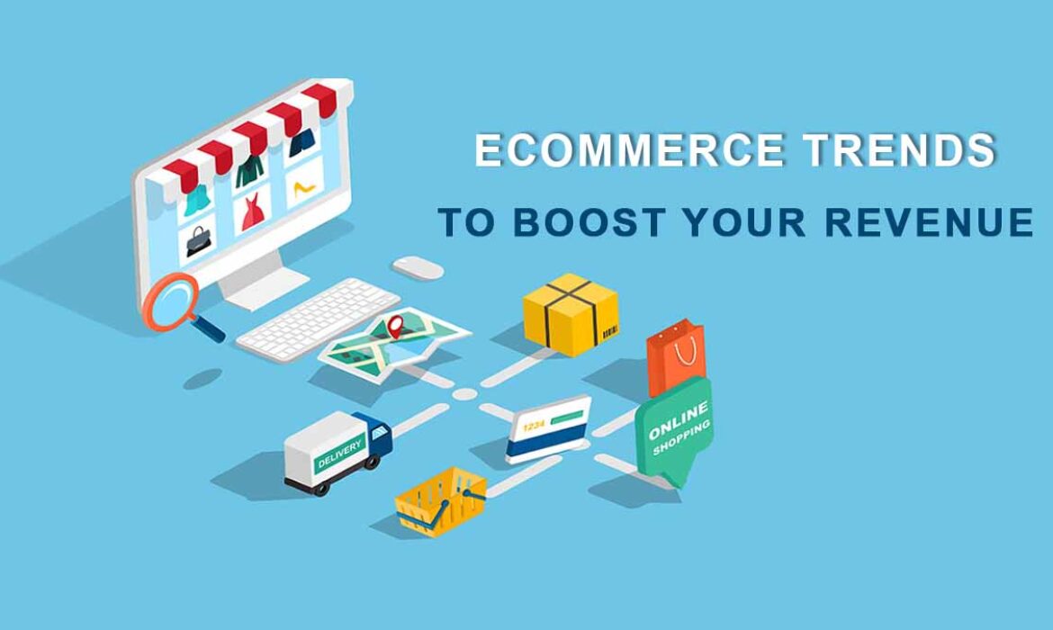 Latest Ecommerce Trends To Boost Your Revenue | Web development and ...